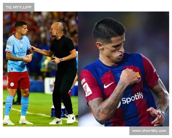 坎塞洛未来48小时定论，巴萨国米争夺战白热化